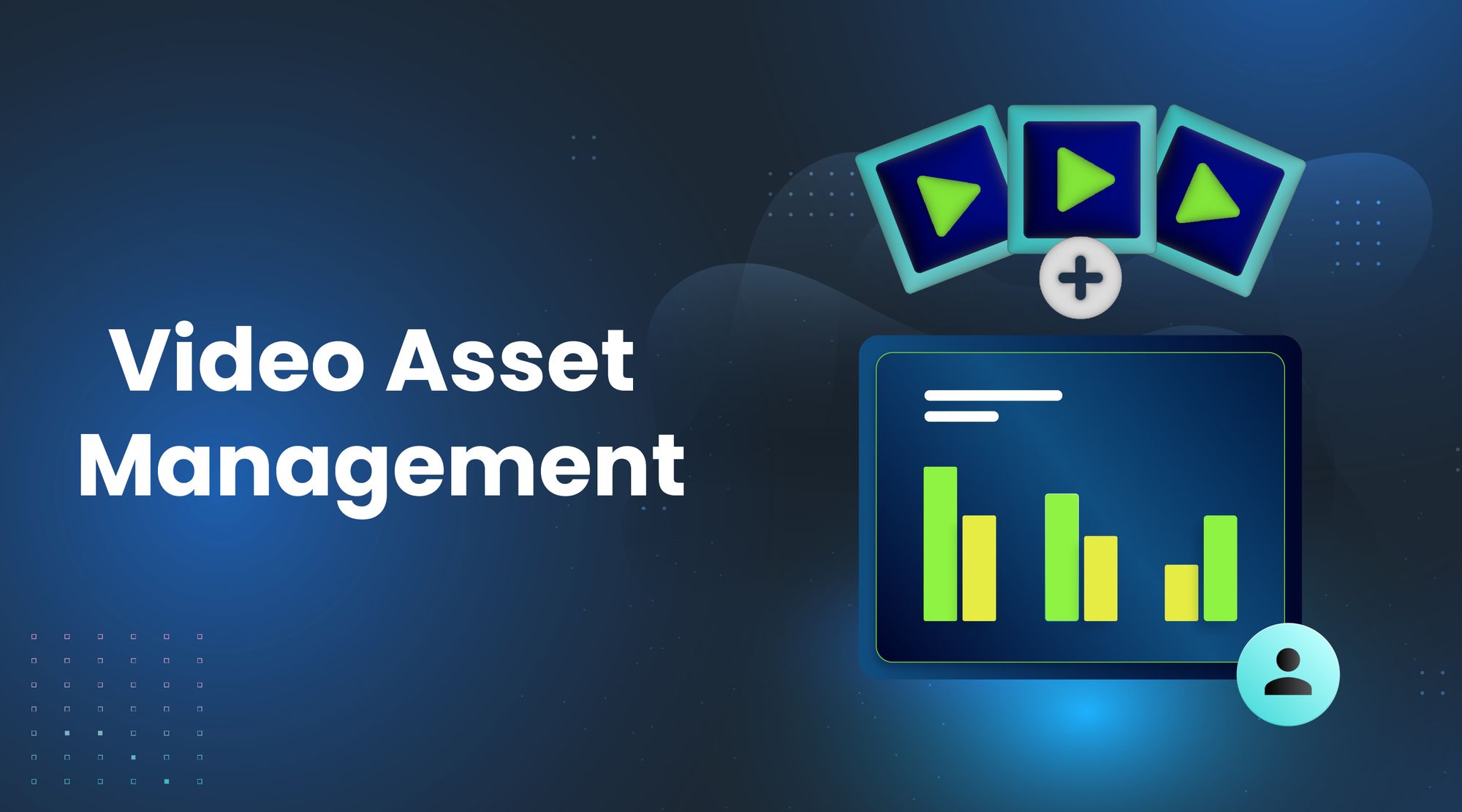 Video Asset Management