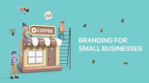 Branding for Small Businesses (2025 Edition)