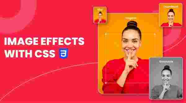 Creating cool CSS image effects & animations the easy way