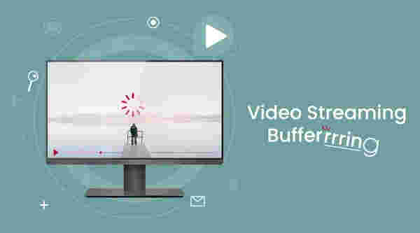 How to overcome video streaming buffering issues