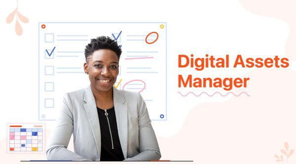 7 traits to look for when hiring a Digital Assets Manager