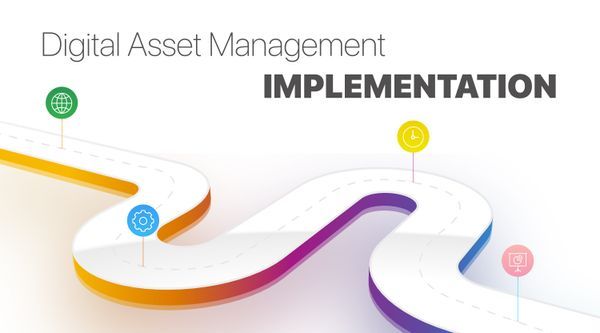 8 best practices to follow for a glitch-free Digital Asset Management (DAM) implementation