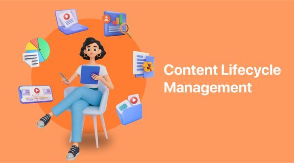 How to Manage Your Content Lifecycle Effectively