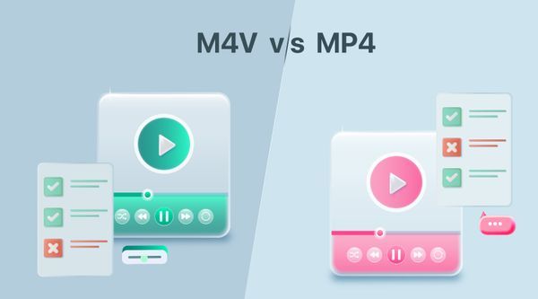 M4V vs MP4: Which Video Format Should You Use and Why?