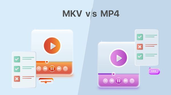 MKV vs MP4: Which Video File Format Is Better for Your Needs?