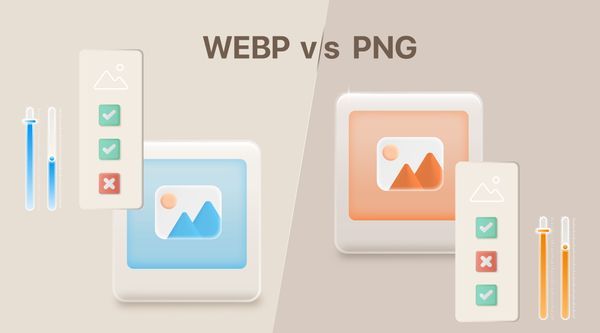 WebP Vs. PNG: Which Image Format Should You Use and Why?