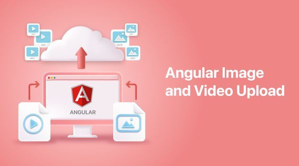 Angular image & video upload