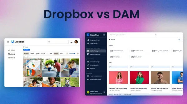 Dropbox Vs. DAM: Which Is The Right Tool For Digital Asset Management